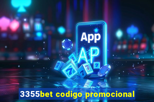 3355bet codigo promocional